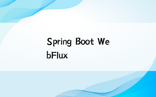 Spring Boot WebFlux
