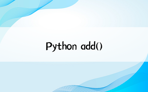 Python add()